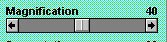 magnification slider
